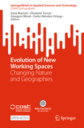 Evolution of New Working Spaces: Changing Nature and Geographies
