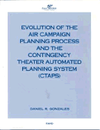 Evolution of the Air Campaign Planning Process and the Contingency Theater Automated Planning System (Ctaps)