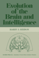 Evolution of the Brain and Intelligence - Jerison, Harry J