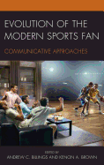 Evolution of the Modern Sports Fan: Communicative Approaches