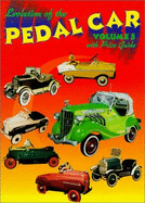 Evolution of the Pedal Car and Other Riding Toys, with Prices - Wood, Neil S. (Editor)
