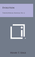 Evolution: Theosophical Manual No. 6
