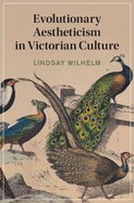 Evolutionary Aestheticism in Victorian Culture