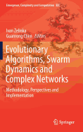 Evolutionary Algorithms, Swarm Dynamics and Complex Networks: Methodology, Perspectives and Implementation