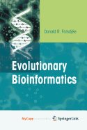 Evolutionary Bioinformatics - Evans, Anthony B, and Forsdyke, Donald R