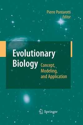 Evolutionary Biology: Concept, Modeling, and Application - Pontarotti, Pierre (Editor)