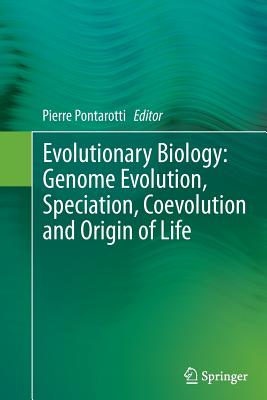 Evolutionary Biology: Genome Evolution, Speciation, Coevolution and Origin of Life - Pontarotti, Pierre (Editor)