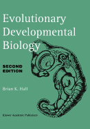 Evolutionary Developmental Biology - Hall, Brian K