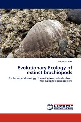 Evolutionary Ecology of extinct brachiopods - Bose, Rituparna