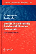 Evolutionary Multi-Objective Optimization in Uncertain Environments: Issues and Algorithms