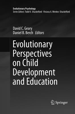 Evolutionary Perspectives on Child Development and Education - Geary, David C (Editor), and Berch, Daniel B (Editor)