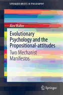 Evolutionary Psychology and the Propositional-attitudes: Two Mechanist Manifestos