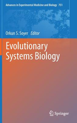 Evolutionary Systems Biology - Soyer, Orkun S (Editor)