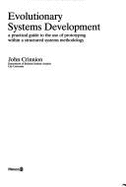Evolutionary Systems Development: A Practical Guide to the Use of Prototyping Within a Structured Systems