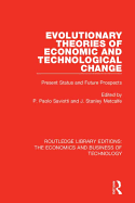 Evolutionary Theories of Economic and Technological Change: Present Status and Future Prospects