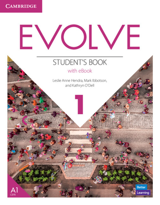 Evolve Level 1 Student's Book with eBook - Hendra, Leslie Anne, and Ibbotson, Mark, and O'Dell, Kathryn