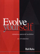 Evolve Yourself: Conscious Personal Evolution: An Introduction
