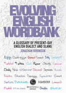 Evolving English Word Bank: A Glossary of Present-Day English Dialect and Slang