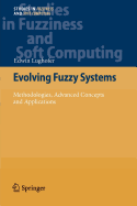 Evolving Fuzzy Systems - Methodologies, Advanced Concepts and Applications