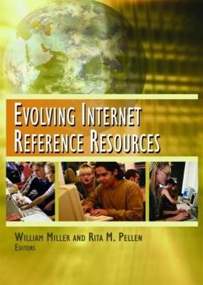 Evolving Internet Reference Resources - Pellen, Rita, and Miller, William