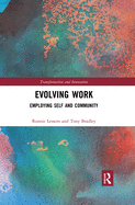 Evolving Work: Employing Self and Community