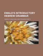 Ewald's Introductory Hebrew Grammar