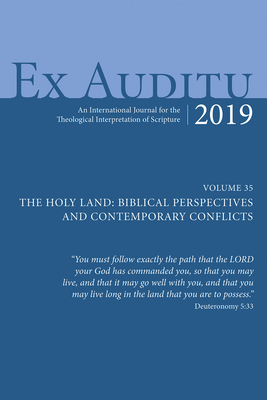 Ex Auditu - Volume 35: An International Journal for the Theological Interpretation of Scripture - Chester, Stephen (Editor), and Edwards, Dennis R (Editor)