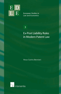 Ex-Post Liability Rules in Modern Patent Law: Volume 3