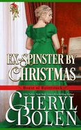 Ex-Spinster by Christmas