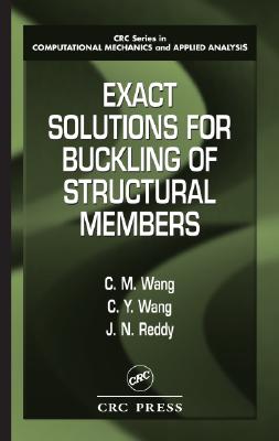 Exact Solutions for Buckling of Structural Members - Wang, C M, and Wang, C Y