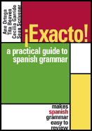 !exacto!: A Practical Guide to Spanish Grammar