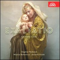 Exaltatio: Christmas Carol - Dagmar Peckov (mezzo-soprano); Jaroslav Krcek (vocals); Musica Bohemica; Vincenc Ignc Novotn (tenor);...