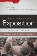 Exalting Jesus in Jeremiah, Lamentations