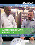 Exam 70-646: Windows Server 2008 Administrator with Lab Manual Set