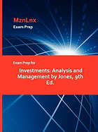 Exam Prep for Investments: Analysis and Management by Jones, 9th Ed.