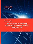 Exam Prep for MP Financial Accounting: Information for Decisions by Wild, 4th Ed.