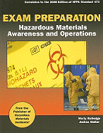 Exam Preparation: Hazardous Materials Awareness and Operations: Correlates to the 2008 Edition of Nfpa Standard 472