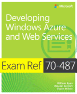 Exam Ref 70-487: Developing Windows Azure and Web Services