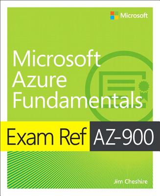 Exam Ref Az-900 Microsoft Azure Fundamentals - Cheshire, Jim