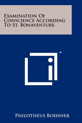 Examination Of Conscience According To St. Bonaventure - Boehner, Philotheus