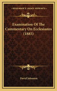 Examination of the Commentary on Ecclesiastes (1885)