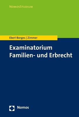 Examinatorium Familien- Und Erbrecht - Eberl-Borges, Christina, and Zimmer, Michael