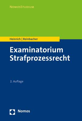 Examinatorium Strafprozessrecht - Heinrich, Bernd, and Reinbacher, Tobias