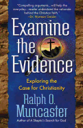 Examine the Evidencea (R): Exploring the Case for Christianity