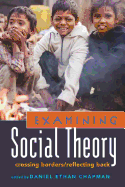 Examining Social Theory: Crossing Borders/Reflecting Back