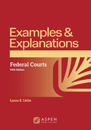 Examples & Explanations for Federal Courts