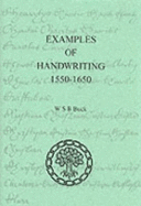 Examples of Handwriting, 1550-1650 - Buck, W.S.B.