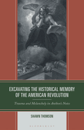 Excavating the Historical Memory of the American Revolution: Trauma and Melancholy in Anthon's Notes
