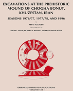 Excavations at the Prehistoric Mound of Chogha Bonut, Khuzestan, Iran: Seasons 1976/77, 1977/78, and 1996