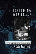 Exceeding Our Grasp: Science, History, and the Problem of Unconceived Alternatives